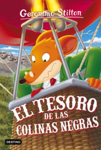 Portada EL TESORO DE LAS COLINAS NEGRAS - GERONIMO STILTON - DESTINO
