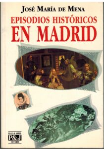 Portada EPISODIOS HISTORICOS EN MADRID - JOSE MARIA DE MENA - PLAZA Y JANES