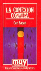 Portada LA CONEXION COSMICA - CARL SAGAN - ORBIS