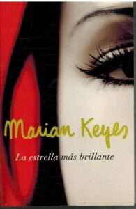 Portada LA ESTRELLA MAS BRILLANTE - MARIAN KEYES - PLAZA Y JANES