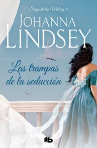 Portada LAS TRAMPAS DE LA SEDUCCIÓN (SAGA DE LOS MALORY 9) - JOHANNA LINDSEY - B DE BOLSILLO