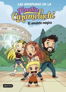 Portada LAS AVENTURAS DE LA FAMILIA CARAMELUCHI 1. EL AMULETO MÁGICO - FAMILIA CARAMELUCHI - DESTINO