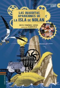 Portada LAS INAUDITAS APARICIONES DE LA ISLA DE NOLAN - DAVID FERNÁNDEZ SIFRES - EDELVIVES