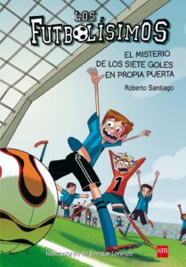 Portada LOS FUTBOLÍSIMOS 2: EL MISTERIO DE LOS SIETE GOLES EN PROPIA PUERTA - ROBERTO SANTIAGO - SM