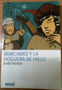 Portada MARCABRU Y LA HOGUERA DE HIELO - EMILIO TEIXIDOR - PLANETA OXFORD