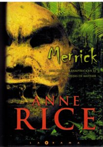 Portada MERRICK - ANNE RICE - LA TRAMA
