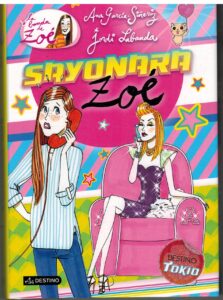 Portada SAYONARA ZOE - ANA GARCIA SIÑERIZ /JORDI LABANDA - DESTINO