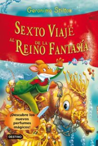 Portada SEXTO VIAJE AL REINO DE LA FANTASÍA - STILTON, GERONIMO - DESTINO