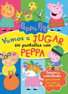Portada VAMOS A JUGAR SIN PANTALLAS CON PEPPA (PEPPA PIG. ACTIVIDADES) - EONE / HASBRO - BEASCOA