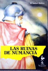 Portada LAS RUINAS DE NUMANCIA - MARIA ISABEL MOLINA - NOGUER