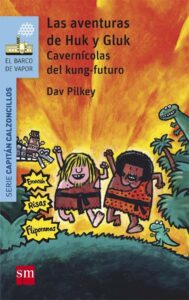 Portada LAS AVENTURAS DE HUK Y GLUK - DAV PILKEY - SM