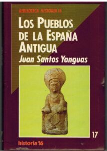 Portada LOS PUEBLOS DE LA ESPAÑA ANTIGUA - JUAN SANTOS YANGUAS - HISTORIA 16