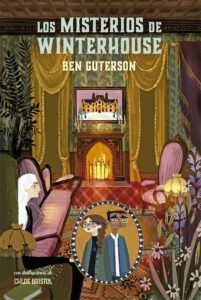 Portada LOS MISTERIOS DE WINTERHOUSE - BEN GUTERSON - LA GALERA