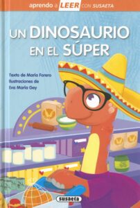 Portada UN DINOSAURIO EN EL SÚPER - MARIA FORERO - SUSAETA