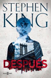 Portada DESPUÉS - STEPHEN KING - PLAZA Y JANES