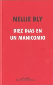 Portada DIEZ DÍAS EN UN MANICOMIO - NELLIE BLY - BUK EDITORIAL