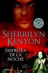 Portada DISFRUTA DE LA NOCHE (CAZADORES OSCUROS 7) - SHERRILYN KENYON - DEBOLSILLO