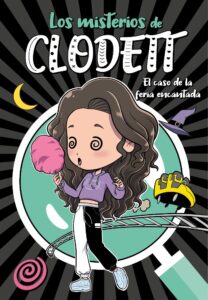 Portada EL CASO DE LA FERIA ENCANTADA (MISTERIOS DE CLODETT 3) - CLODETT - MONTENA
