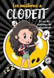 Portada EL CASO DEL FANTASMA DEL CAMPAMENTO (MISTERIOS DE CLODETT 4) - CLODETT - MONTENA