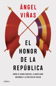 Portada EL HONOR DE LA REPÚBLICA - ANGEL VIÑAS - CRITICA