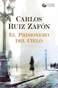 Portada EL PRISIONERO DEL CIELO - CARLOS RUIZ ZAFON - PLANETA