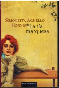 Portada LA TIA MARQUESA - SIMONETTA AGNELLO HORBY - CIRCULO DE LECTORES