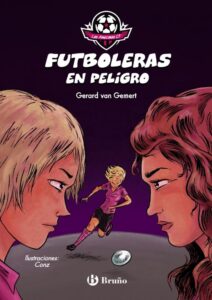 Portada LAS AMAZONAS CF: FUTBOLERAS EN PELIGRO - GERARD VAN GEMERT - BRUÑO