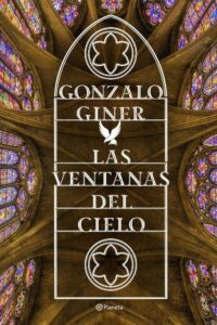Portada LAS VENTANAS DEL CIELO - GONZALO GINER - PLANETA