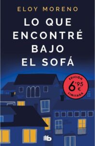 Portada LO QUE ENCONTRÉ BAJO EL SOFÁ  - ELOY MORENO - EDICIONES B