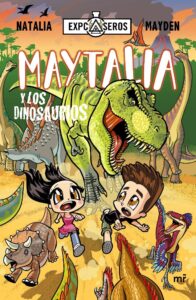 Portada MAYTALIA Y LOS DINOSAURIOS - NATALIA / MAYDEN - MARTINEZ ROCA