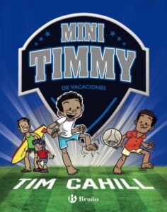 Portada MINI TIMMY - DE VACACIONES - TIM CAHILL - BRUÑO