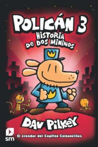Portada POLICAN 3: HISTORIA DE DOS MININOS - PILKEY, DAV - SM