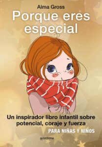 Portada PORQUE ERES ESPECIAL - ALMA GROSS - MONTENA