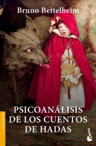 Portada PSICOANÁLISIS DE LOS CUENTOS DE HADAS - BRUNO BETTELHEIM - BOOKET