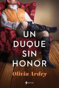 Portada UN DUQUE SIN HONOR - OLIVIA ARDEY - ESPASA CALPE