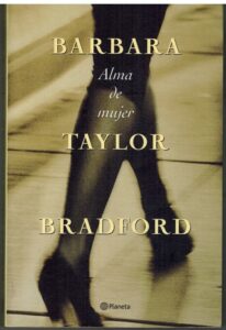 Portada ALMA DE MUJER - BARBARA TAYLOR BRADFORD - PLANETA
