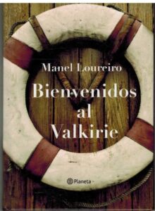Portada BIENVENIDOS AL VALKIRIE - MANEL LOUREIRO - PLANETA