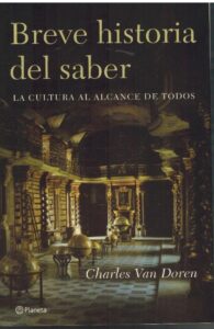 Portada BREVE HISTORIA DEL SABER. LA CULTURA AL ALCANCE DE TODOS - CHARLES VAN DOREN - PLANETA