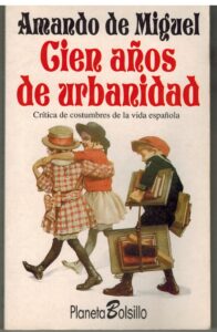Portada CIEN AÑOS DE URBANIDAD - AMANDO DE MIGUEL - PLANETA