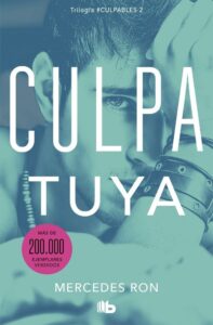 Portada CULPA TUYA (CULPABLES 2) - MERCEDES RON - EDICIONES B