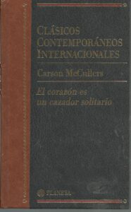 Portada EL CORAZON ES UN CAZADOR SOLITARIO - CARSON MCCULLERS - PLANETA