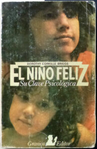 Portada EL NIÑO FELIZ. SU CLAVE PSICOLOGICA - DOROTHY CORKILLE BRIGGS - GEDISA