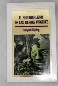 Portada EL SEGUNDO LIBRO DE LAS TIERRAS VIRGENES - RUDYARD KIPLING - ORBIS
