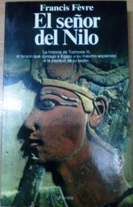 Portada EL SEÑOR DEL NILO - FRANCIS FEVRE - PLANETA