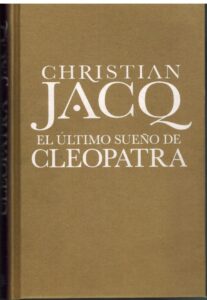 Portada EL ULTIMO SUEÑO DE CLEOPATRA - CHRISTIAN JACQ - PLANETA