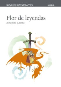 Portada FLOR DE LEYENDAS - ALEJANDRO CASONA - ANAYA