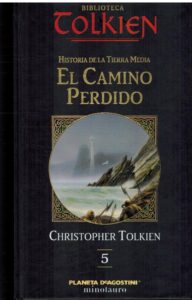 Portada HISTORIA DE LA TIERRA MEDIA. EL CAMINO PERDIDO - CHRISTOPHER TOLKIEN - PLANETA