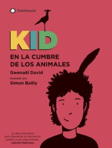 Portada KID EN LA CUMBRE DE LOS ANIMALES - GWENAËL DAVID - FLAMBOYANT