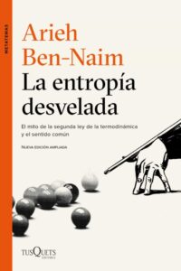 Portada LA ENTROPÍA DESVELADA - ARIEH BEN-NAIM - TUSQUETS