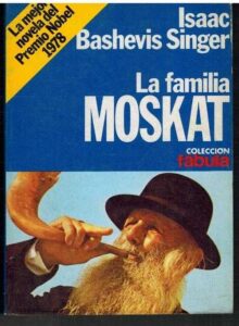 Portada LA FAMILIA MOSKAT - ISAAC BASHEVIS SINGER - PLANETA